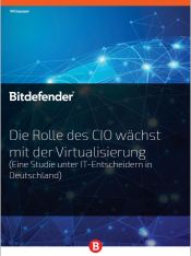 Die Rolle des CIO wächst mit der Virtualisierung (Eine Studie unter IT-Entscheidern in Deutschland)