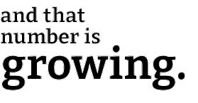 and that number is growing.